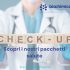 Prevenzione: Scopri i nostri Check-Up salute